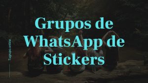 Grupos de whatsapp de stickers